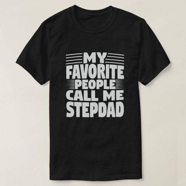 Camiseta As Minhas Pessoas Favoritas Chamam-Me Stepdad - Gi (Frente do Design)