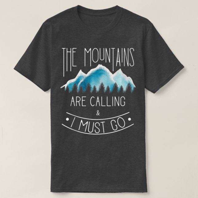 Camiseta As montanhas chamam de Montanha Hiking e Camp (Frente do Design)