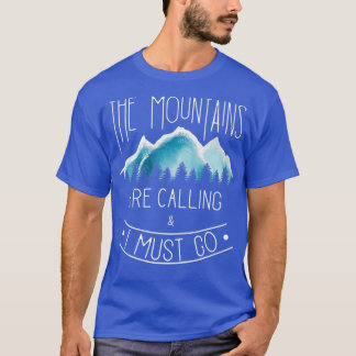 Camiseta As montanhas chamam de Montanha Hiking e Camp
