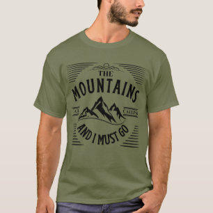 CAMISETA AS MONTANHAS ESTÃO A LIGAR E EU TENHO DE IR