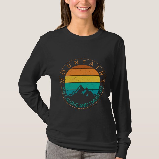 Camiseta As montanhas estão chamando E eu DEVO IR  (Frente)