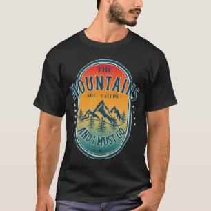 Camiseta As montanhas estão chamando e eu devo ir