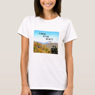 Camiseta As montanhas estão chamando e eu devo ir