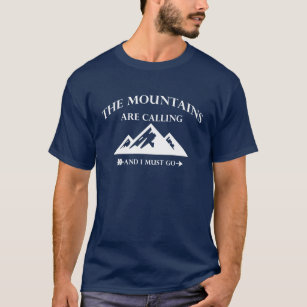 Camiseta As montanhas estão chamando e eu devo ir