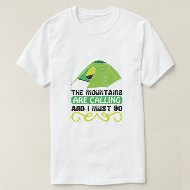 Camiseta As Montanhas Estão Chamando e Eu Preciso Ir  (Frente do Design)