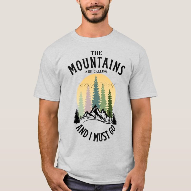Camiseta As montanhas estão chamando e eu preciso ir (Frente)
