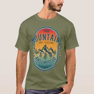 Camiseta As montanhas estão chamando e eu preciso ir