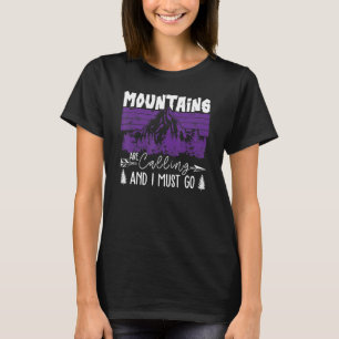 Camiseta As Montanhas Estão Ligando E Eu Preciso Ir À Natur
