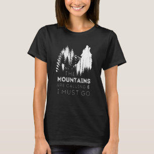 Camiseta As Montanhas Estão Ligando E Eu Tenho Que Ir Grita