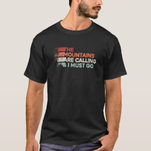 Camiseta As Montanhas Estão Ligando E Eu Tenho Que Ir Volta