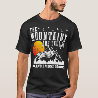 Camiseta As Montanhas Estão Ligando Para Eu Ir Caminhando A