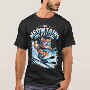Camiseta As montanhas miau estão chamando esquiador de esqu