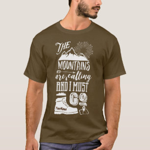 Camiseta As montanhas são chamando mim devem ir arte da