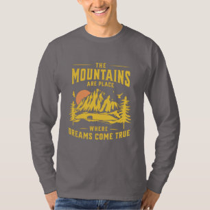 Camiseta As Montanhas São O Lugar Onde Os Sonhos Se Realiza