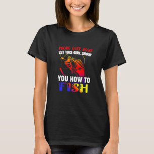 Camiseta As Mulheres A Pescar Deixam Esta Rapariga Mostrar-