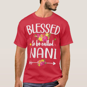 Camiseta As Mulheres Abençoadas São Chamadas Nani Avó Nani