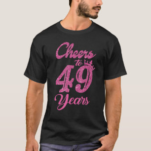 Camiseta As Mulheres Acolhem O Bebendo De Aniversário De 49