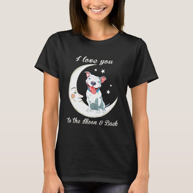 Camiseta As Mulheres Adoram Pit Bull À Lua E Ao Cachorro Tr (Frente)