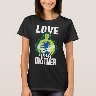 Camiseta As Mulheres Adoram Sua Proteção Ambiental Mãe