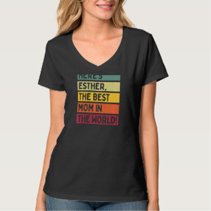 Camiseta As mulheres aqui são Esther, a melhor mãe do mundo