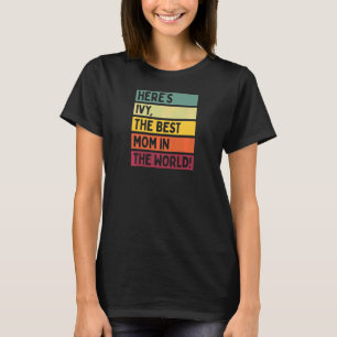 Camiseta As mulheres aqui são Ivy, a melhor mãe do mundo