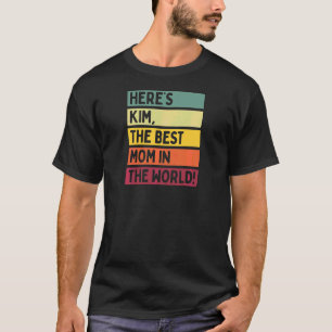 Camiseta As mulheres aqui são Kim A Melhor Mãe do Mundo Mãe
