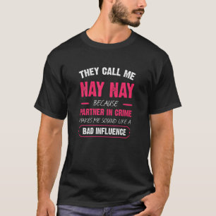 Camiseta As Mulheres Chamam-Me Nay Porque Sócio Em Um Sócio