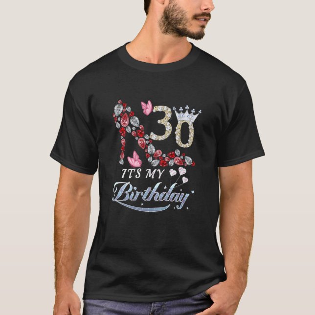 Camiseta As mulheres de 30 anos é meu aniversário de 30 ano (Frente)