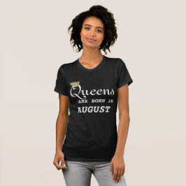 Camiseta As mulheres de Leo são Queens agosto