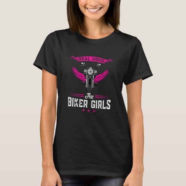 Camiseta As mulheres de verdade mães são motos de motocicle (Frente)