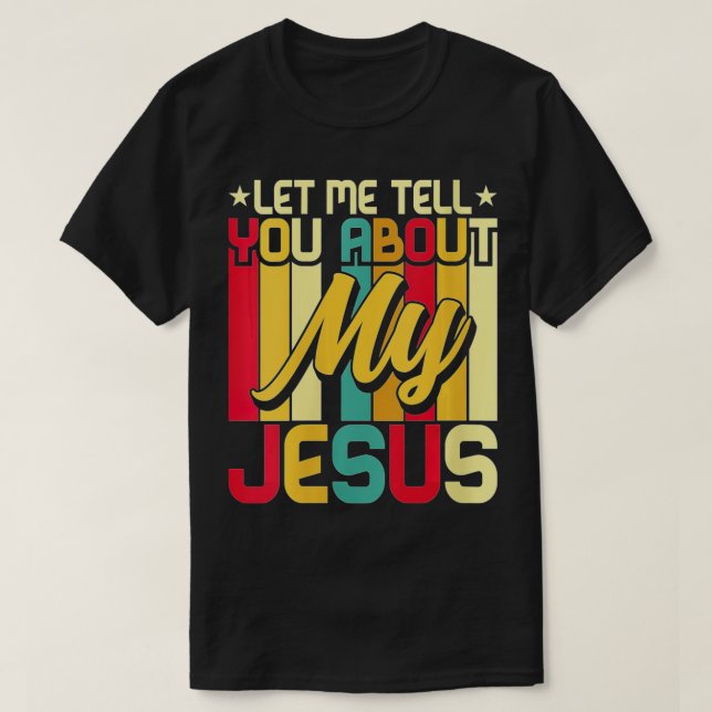 Camiseta As Mulheres Deixam-Me Falar-Te Sobre O Meu Jesus,  (Frente do Design)