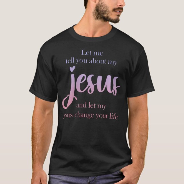 Camiseta As Mulheres Deixam-Me Falar-Te Sobre O Meu Jesus C (Frente)
