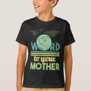 Camiseta As Mulheres Dizem À Sua Mãe - Ambiental