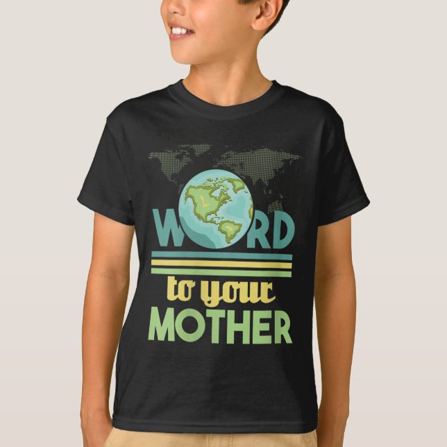 Camiseta As Mulheres Dizem À Sua Mãe - Ambiental (Frente)