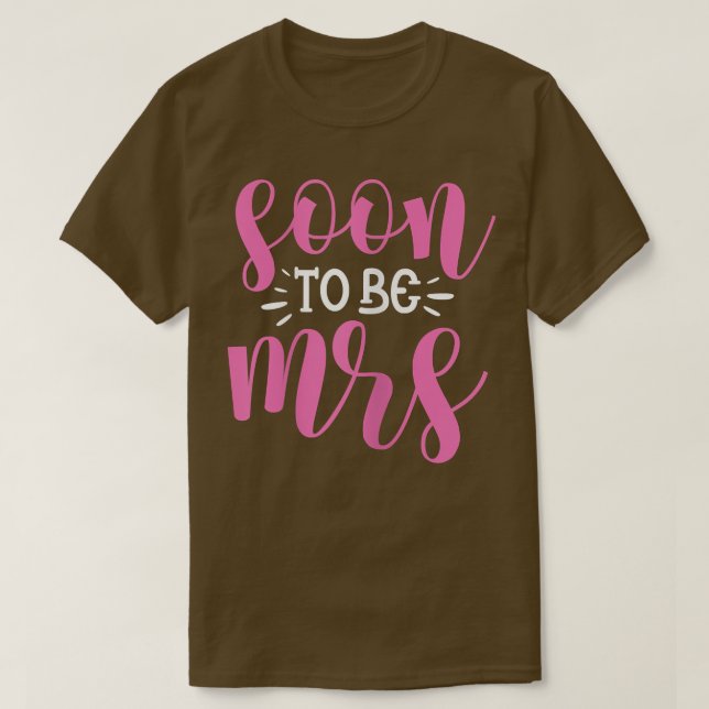 Camiseta As Mulheres Em Breve Serão A Sra. Bride Wedding Ba (Frente do Design)