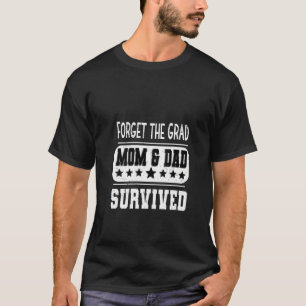 Camiseta As Mulheres Esquecem O Formando Que A Mãe E O Pai