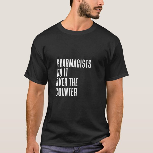 Camiseta As Mulheres Farmacêuticas Fazem Isso Sobre O Contr (Frente)