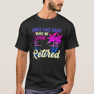 Camiseta As Mulheres Fazem Isso Me Fazer Parecer Retirada A