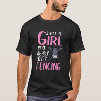 Camiseta As Mulheres Fencer Apenas Uma Menina Que Realmente