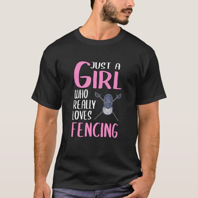 Camiseta As Mulheres Fencer Apenas Uma Menina Que Realmente (Frente)