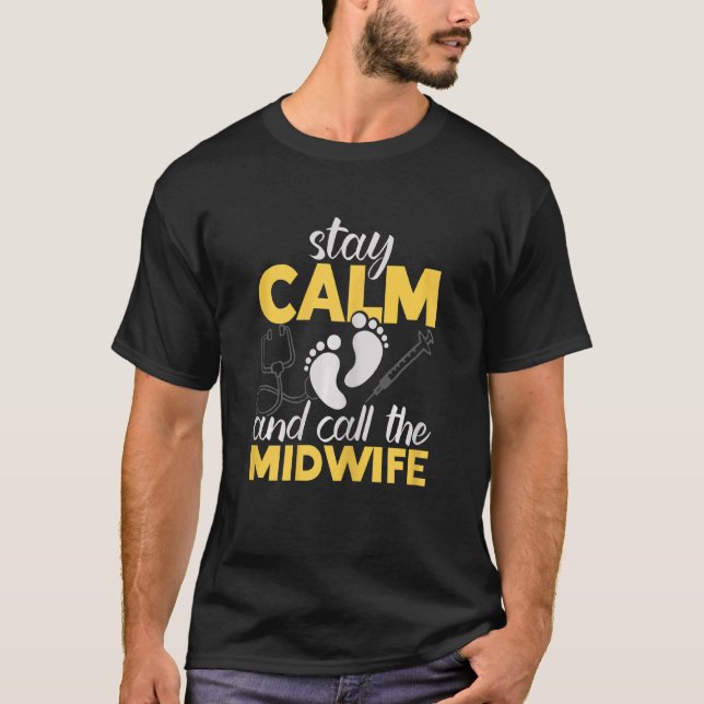 Camiseta As Mulheres Ficam Calmas E Chamam A Parteira De Pa (Frente)