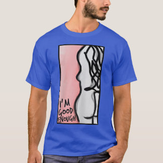 Camiseta As mulheres inspiradoras, sou boa o suficiente par