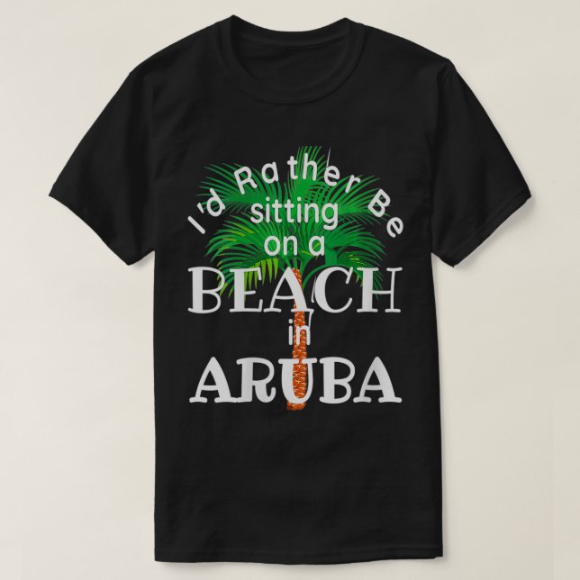 Camiseta As Mulheres Iu2019d Estão Em Uma Praia Em Aruba Ar (Frente do Design)