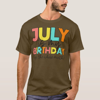 Camiseta As Mulheres Julham É O Meu Mês De Aniversário Sim