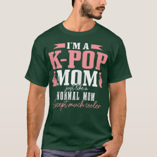 Camiseta As Mulheres KPop Mãe Como Uma Mãe Normal Ecept Mui