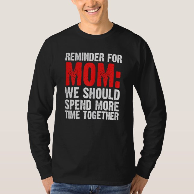 Camiseta As Mulheres Lembram-Se Da Mãe Que Devíamos Passar  (Frente)