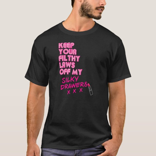 Camiseta As Mulheres Mantêm As Suas Leis Sujas Fora Das Min (Frente)