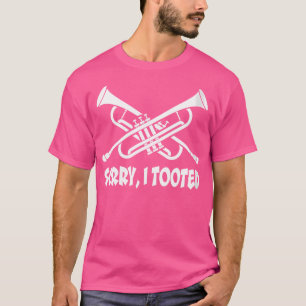 Camiseta As Mulheres Me Desculpem Por Ter Tocado Um Tumpete