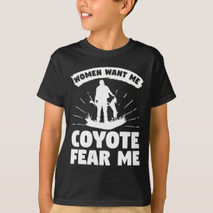 Camiseta As Mulheres Me Querem Coiote Medo-me Coyotes Hunte
