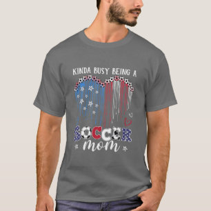 Camiseta As Mulheres Meio Ocupadas Sendo Uma Mãe, Mãe.